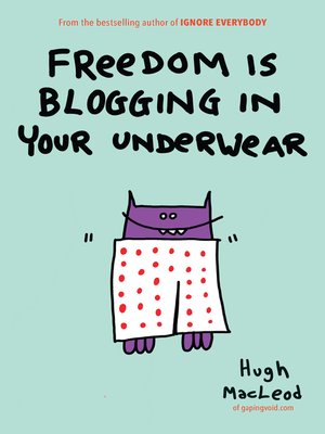 cover image of Freedom Is Blogging in Your Underwear